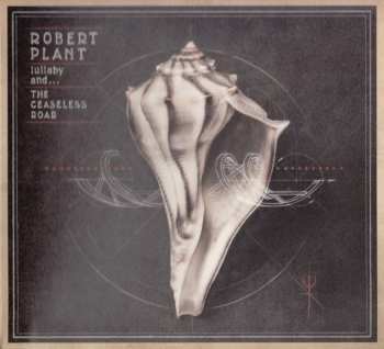 CD Robert Plant And The Sensational Space Shifters: Lullaby And... The Ceaseless Roar