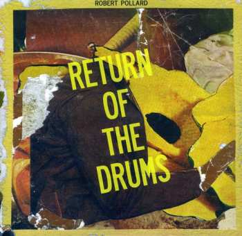 Album Robert Pollard: Return Of The Drums