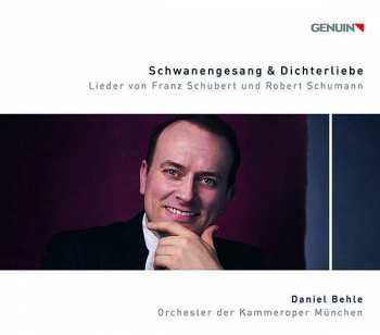 CD Daniel Behle: Schwanengesang & Dichterliebe