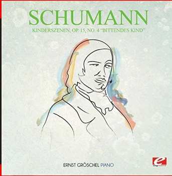 Album Robert Schumann: Kinderszenen Op. 15 No. 4 Bittendes Kind