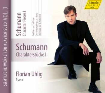 CD Robert Schumann: Charakterstücke I - Florian Uhlig - Vol. 3
