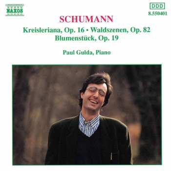 CD Robert Schumann: Kreisleriana • Waldszenen • Blumenstück
