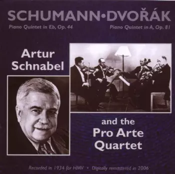Piano Quintet In E♭, Op. 44 • Piano Quintet In A, Op. 81 – 