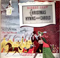 Robert Shaw: Robert Shaw Conducts Christmas Hymns And Carols Volume II