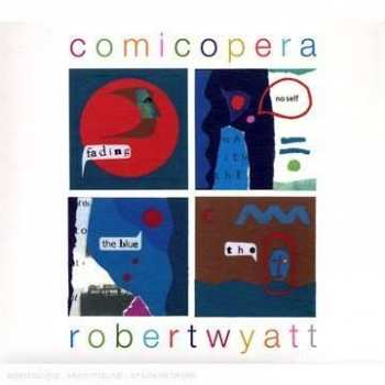 CD Robert Wyatt: Comicopera