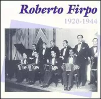 Roberto Firpo: 1920-44