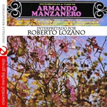 Album Roberto Lozano: Instrumentales Al Piano De Armando Manzanero