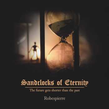 LP Robespierre: Sandclocks Of Eternity