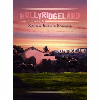 8CD/Coffret Various: Hollyridgeland - The Songs Of Robin & Judith Randall LTD | DLX