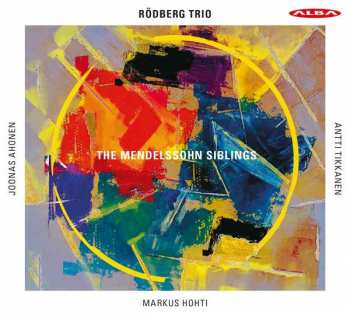CD Felix Mendelssohn-Bartholdy: The Mendelssohn Siblings