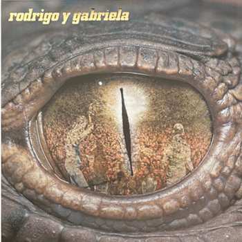 2LP Rodrigo Y Gabriela: Rodrigo Y Gabriela CLR | DLX