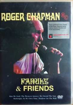 DVD Roger Chapman: Family & Friends with Steve Simpson, Ian Gibbons, Andy (Stewart) Hamilton, Gary Twigg, Heny Spinetti