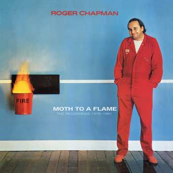 5CD/Coffret Roger Chapman: Moth To A Flame (The Recordings 1979-1981)