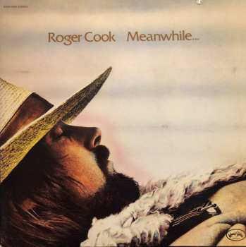 LP Roger Cook: Meanwhile Back At The World