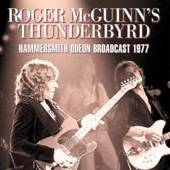 CD Roger McGuinn's Thunderbyrd: Hammersmith Odeon Broadcast 1977