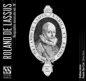 CD Roland de Lassus: Musical Biography Vol. IV