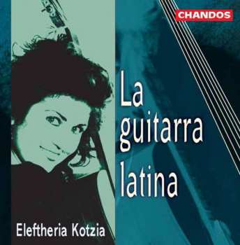 CD Eleftheria Kotzia: La Guitarra Latina 
