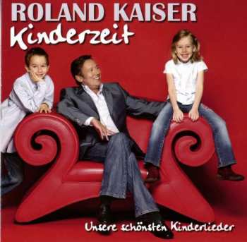 CD Roland Kaiser: Kinderzeit - Unsere Schönsten Kinderlieder