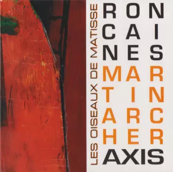Ron Caines / Martin Archer Axis: Les Oiseaux De Matisse
