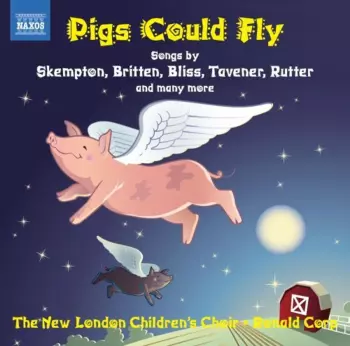 Pigs Could Fly: Twentieth-Century Music For Children's Choir