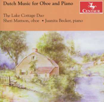 Album Rontgen / Lake Cottage Duo: Dutch Music For Oboe & Piano