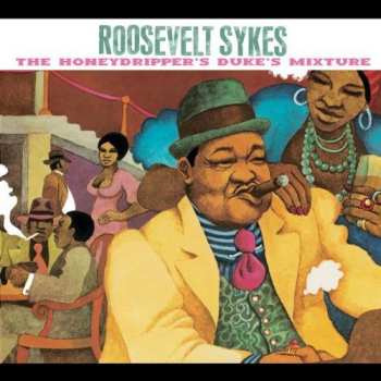 Album Roosevelt Sykes: The Honeydripper's Duke's Mixture