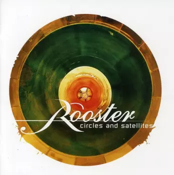 Rooster: Circles And Satellites