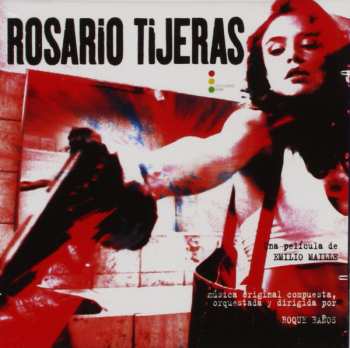 CD Roque Baños: Rosario Tijeras (Banda Sonora Original / Original Soundtrack)