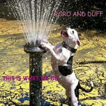 CD Roro And Duff: This Is What We Do