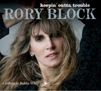 CD Rory Block: Keepin' Outta Trouble A Tribute To Bukka White