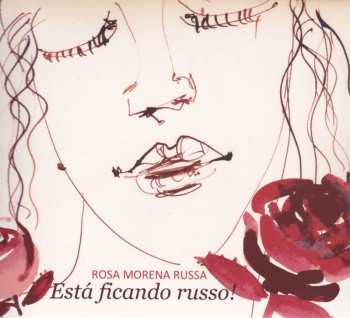 Album Rosa Morena Russa: Está Ficando Russo!