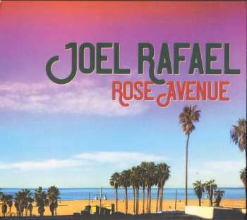 CD Joel Rafael: Rose Avenue