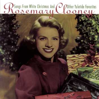 Album Rosemary Clooney: Songs From White Christmas And Other Yuletide Favorites