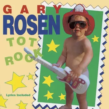 Gary Rosen: Tot Rock