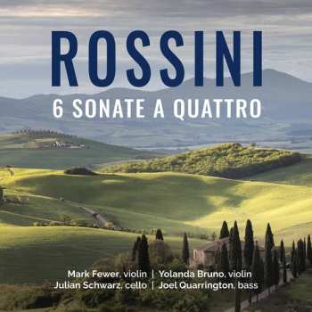 Album Gioacchino Rossini: 6 Sonate A Quattro
