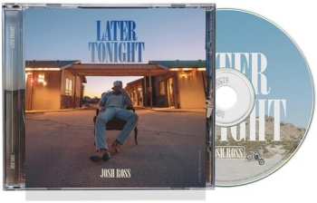 CD Ross,josh: Later Tonight