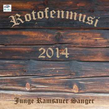 Album Rotofenmusi: Rotofenmusi/junge Ramsauer Sänger: 2014