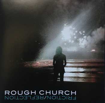 CD Rough Church: Friction/Reflection