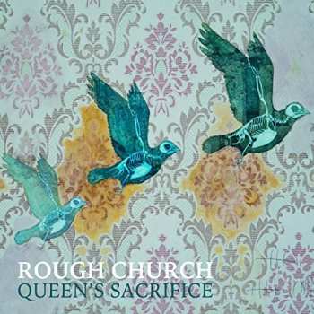Album Rough Church: Queen's Sacrifice