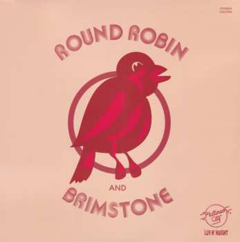LP Round Robin And Brimstone: Round Robin And Brimstone LTD