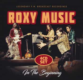 4CD Roxy Music: In The Beginning - Legendary F.M. Broadcast Recordings