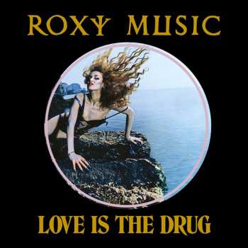 Album Roxy Music: Love Is The Drug