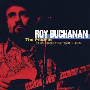 Album Roy Buchanan: The Prophet: The Unreleased First Polydor Album