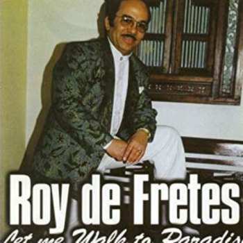 Album Roy De Fretes: Let Me Walk To Paradise
