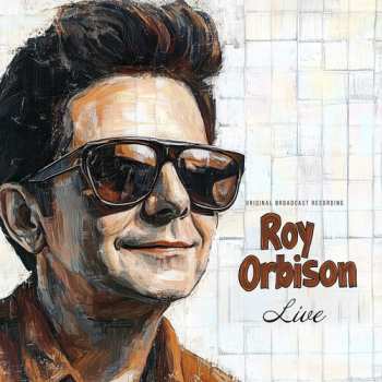LP Roy Orbison And Friends: Roy Orbison And Friends - A Black And White Night Live CLR