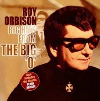 CD Roy Orbison: Big Hits From The Big 'O'