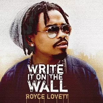 Royce Lovett: Write It On The Wall