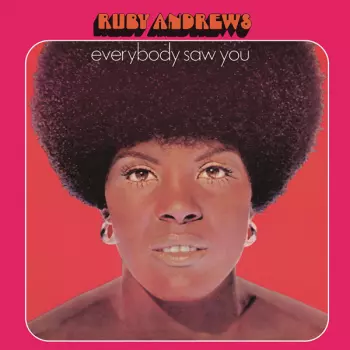 Ruby Andrews: Everybody Saw You