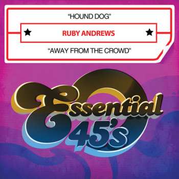 Album Ruby Andrews: Hound Dog / Away From The Crowd