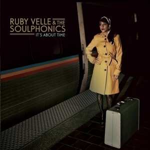 LP Ruby Velle & The Soulphonics: Its About Time LTD
